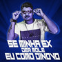 Se Minha Ex Der Mole Eu Como Dinovo (Explicit)