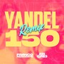 Yandel 150 (Remix)