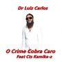 O Crime Cobra Caro (Explicit)