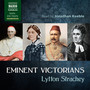 STRACHEY, L.: Eminent Victorians (Unabridged)