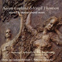 Copland & Thomson: Sacred & Secular Choral Music