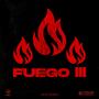 Fuego 3 (Explicit)