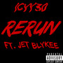 Rerun (Explicit)