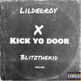 Kick yo door (feat. Blitzthekid) [Explicit]