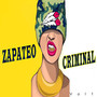 Zapateo Criminal (Vol. 1) (Explicit)