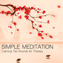 Simple Meditation - Calming Tao Sounds for Therapy, Healing Sound for Therapeutic Touch