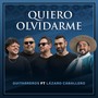 Quiero Olvidarme (feat. Lázaro Caballero)