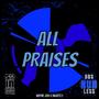 All Praises (feat. ImJustC3)