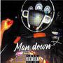 Man down (Explicit)