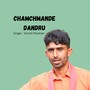 Chamchmande Dandru