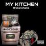 My kitchen (Explicit)