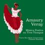 Amaury Veray: Música Festiva en Tres Tiempos