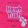 Hawk Tuah (feat. Arkitekter I Natten) [Explicit]