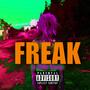 FREAK (feat. Mike $tone) [Explicit]