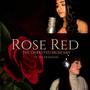 Rose Red (feat. Isis Deardon)