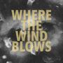 Where The Wind Blows