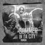 Summer In Da City (Explicit)