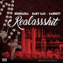 Realassshit (feat. Baby Gas & Garrett) [Explicit]