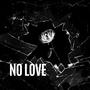 No Love