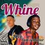 Whine (Explicit)