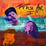 Who Am I (Explicit)