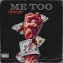 Me Too (Explicit)