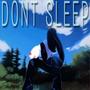 Don't Sleep (Explicit)