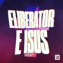 Eliberator e Isus
