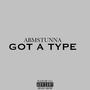 Got A Type (Explicit)