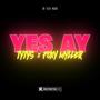 Yes Ay (feat. Foxy Myller)