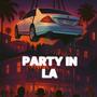 Party in LA (Explicit)