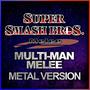 Super Smash Bros Melee (Multi-Man Melee) (Metal Version)