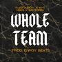 Whole Team (feat. VL@SFA Rich & Big Teeda) [Explicit]