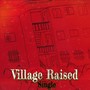 Village Raised (Explicit)