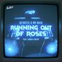 Running Out Of Roses (feat. Erwin Kintop)