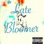 Late Bloomer (Explicit)