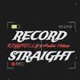 Record Straight (feat. Audio Hittaz) [Explicit]