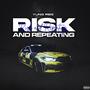 Risk and Repeating (Explicit)