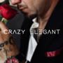 Crazy Elegant (Explicit)