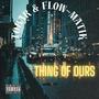 Thing Of Ours (Explicit)