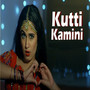 Kutti Kamini