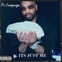 Its Just Me (Explicit)