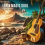 Latin magic Soul