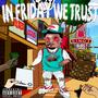 In Friday We Trust (Explicit)