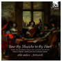 Tune thy Musicke to thy Hart: Tudor & Jacobean music for private devotion