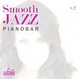 Smooth Jazz Pianobar, Vol. 2 (Instrumental Version)