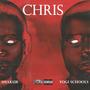 Chris (feat. Yogi schools) [Explicit]