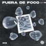 Fuera de Foco (feat. Kiro Laslas)