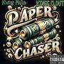 Paper Chaser (feat. KINGG CLOUT) [Explicit]