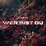 Wer bist du?